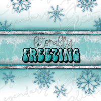 Literally Freezing Printed Vinyl